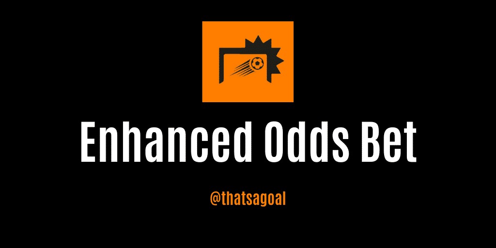 Enhanced odds betting tips