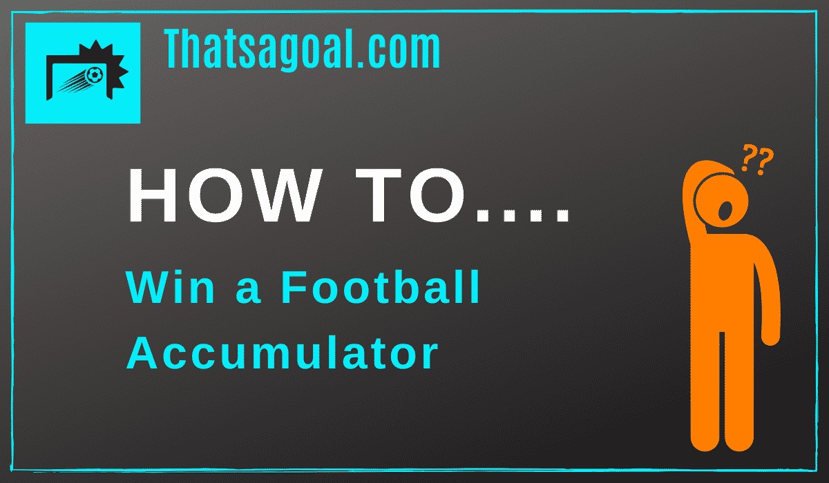 How to win a football accumulator