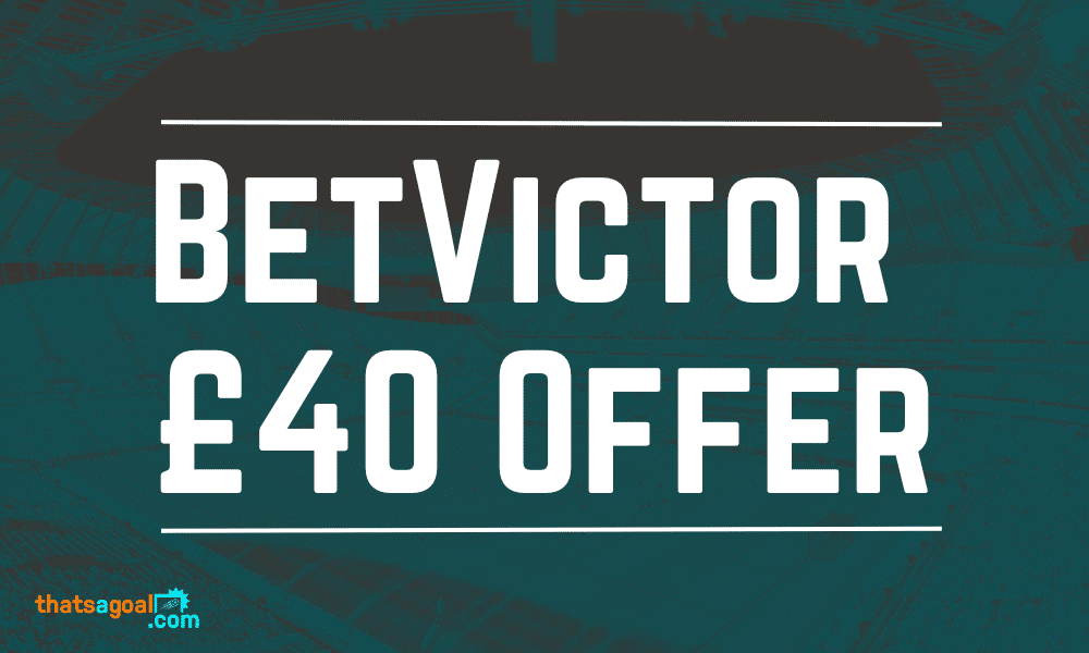 BetVictor £40 free bets offer