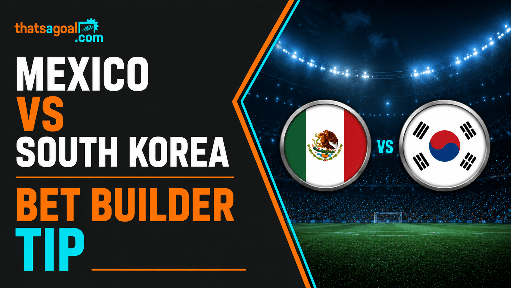 Mexico vs South Korea bet builder tip