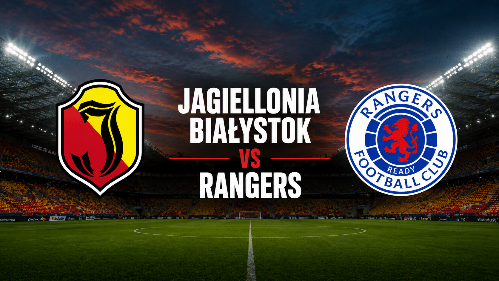 Jagiellonia Białystok vs Rangers
