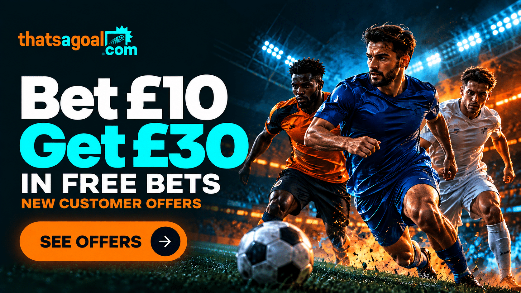 Bet £10 get £30 in Free Bets Offers