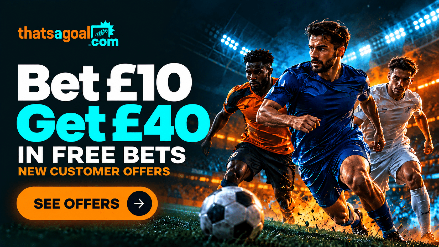 Bet £10 get £40 in Free Bets Offers