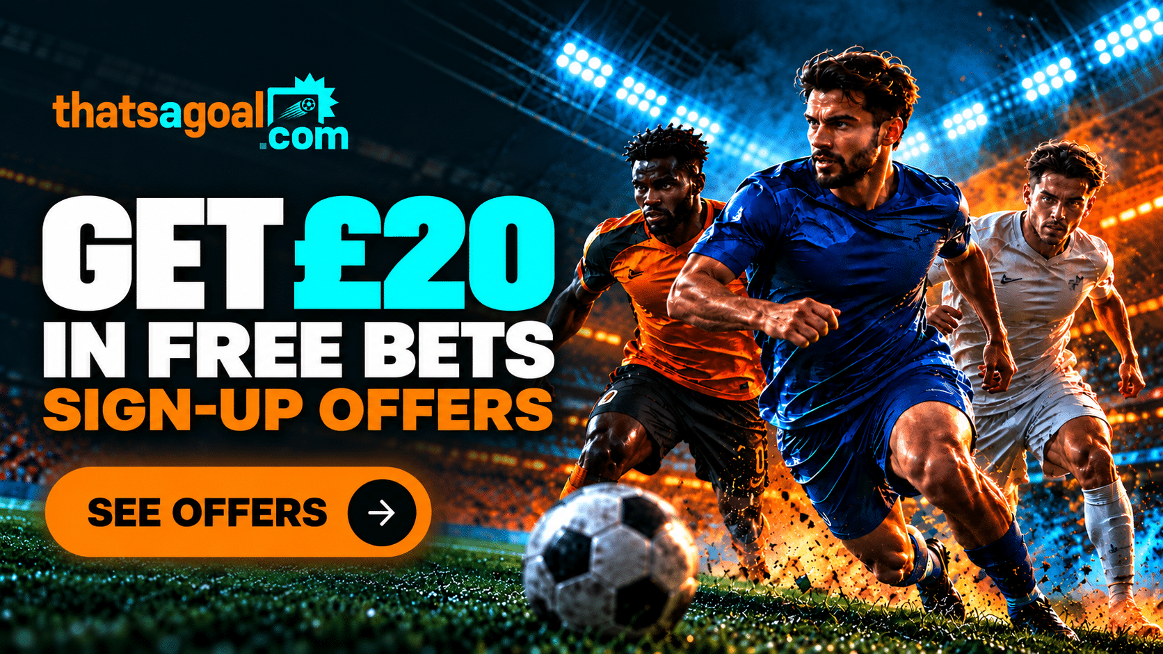 £20 Free Bet Offers: The Best Bookies £20 Sign-Up Deals Compared